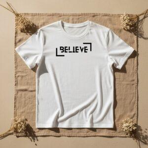 Believe Unisex T-Shirt