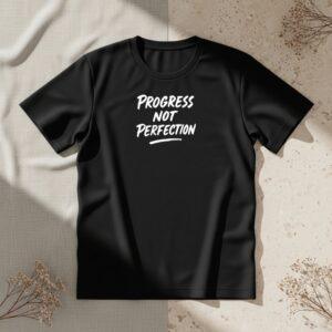 Progress Not Perfection Unisex T-Shirt