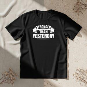 Stronger Than Yesterday Unisex T-Shirt
